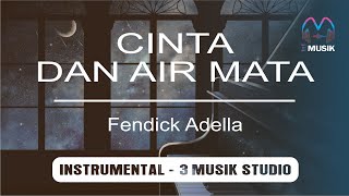 CINTA DAN AIR MATA  Fendik  Karaoke  3 Musik Studio [upl. by Timothy]