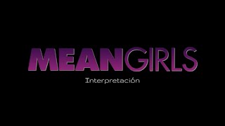 Interpretación de quotMean Girlsquot [upl. by Henrik803]