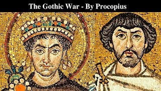 The Gothic War by Procopius  A Byzantine Historian  Primary Sources [upl. by Acinehs467]