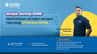 Webinar Optimalisasi Jaringan dengan Teknologi EPON dan GPON [upl. by Eadith]