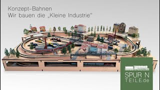 Aufbau KonzeptBahnen quotKleine Industriequot [upl. by Ahsemal132]