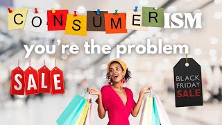 It’s not capitalism It’s you 5 tips to stop spending money and reduce your consumption habits [upl. by Angel]