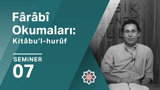 Ömer Türker Fârâbî Okumaları Kitâbu’lhurûf 7 Seminer [upl. by Sami921]