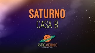 Saturno na Casa 8 a transformação  ASTRO ANÔNIMOS [upl. by Melita59]