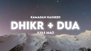 Dhikr amp Dua  Ilyas Mao New Ramadan Nasheed 2022 [upl. by Ellevehs]