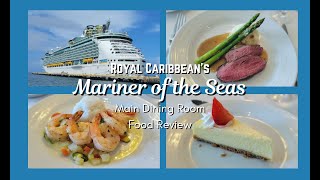 Mariner of the Seas Food Review June 2024  Main Dining Room  Royal Caribbean Cruise [upl. by Silyhp491]