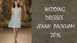 Wedding dresses 2016 Jenny Packham [upl. by Lattonia]