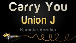 Union J  Carry You Karaoke Version [upl. by Reilly]