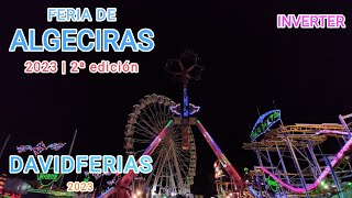 Inverter  Feria de Algeciras 2023 🎡 DavidFerias 🎡 [upl. by Aitam]