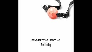 Party Boy  Miss Dorothy Full Album [upl. by Aihtnamas206]