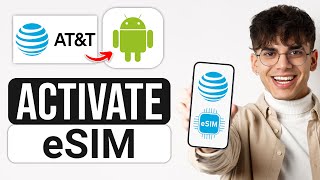 How to Activate ATampT eSIM on Android 2024  Full Guide [upl. by Goodrow]