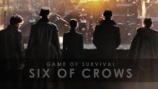 game of survival  six of crows [upl. by Henriha840]