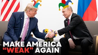 quotMake America WEAK againquot Trumps plan for Ukraine [upl. by Esenaj]