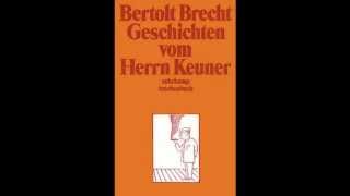 Bertolt Brecht  Geschichten vom Herrn Keuner ausgewählte Texte [upl. by Borries366]