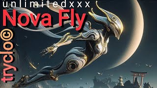 Nova Unlimited Fly  Warframe  Glyph4tryclo [upl. by Yasnyl]