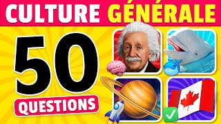 GRAND QUIZ de CULTURE GÉNÉRALE  50 Questions ✅🧠🏆 [upl. by Yot]