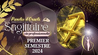 ♐️ Sagittaire Professionnel 💫Projection 1er Semestre année 2024💫 [upl. by Ahsekim666]