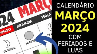 CALENDÁRIO MARÇO 2024 COM FERIADOS E LUAS [upl. by Katt]