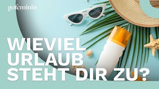 Gesetzlicher Mindesturlaub So viel Urlaub steht dir zu [upl. by Dalton]