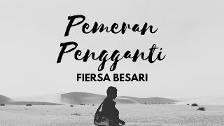 Fiersa Besari  Pemeran Pengganti  Unofficial Lyric Video [upl. by Aanas]