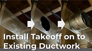 Quick Howto Install Takeoff for Easy DIY HVAC Realignment on to an Existing Ductwork [upl. by Tu14]