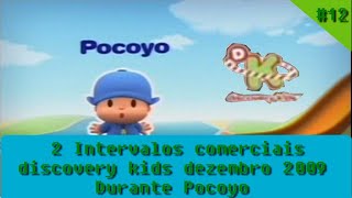 12 2 Intervalos comerciais discovery kids dezembro 2009 Durante Pocoyo [upl. by Loferski427]