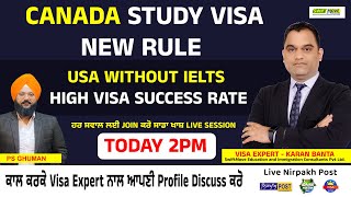 Canada Study Visa New Rule  USA Without IELTS  High Visa Success Rate  Live Session 2pm [upl. by Aitahs]