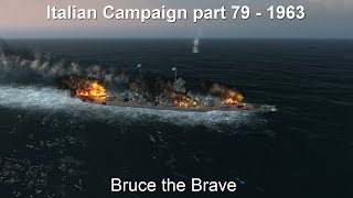 Italy 1963  Part 79  Bruce the Brave  Ultimate Admiral Dreadnoughts DIP Mod [upl. by Jacinda878]