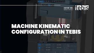 Mastering Machine Kinematic Configuration with Tebis [upl. by Bourgeois802]