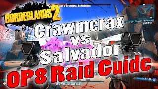 Borderlands 2  Crawmerax vs Salvador  OP8 Raid Guide  Game Save [upl. by Aros]