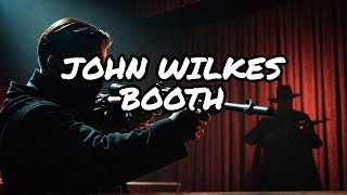 John Wilkes Booth The Assassination of Abraham Lincoln [upl. by Ahsienor]