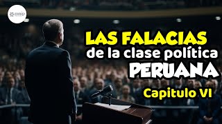 LAS FALACIAS DE LA CLASE POLÍTICA PERUANA [upl. by Inah964]