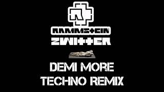 Rammstein Zwitter  Demi More Techno Remix [upl. by Halsy]