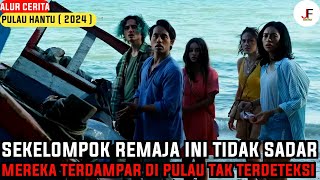 KISAH MENYERAMKAN TERDAMPAR DI PULAU MISTERI  Alur Cerita Pulau Hantu  2024 [upl. by Oisangi]