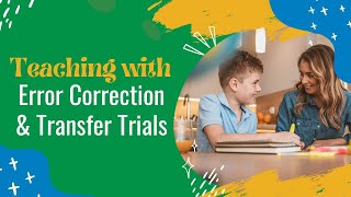 Teaching Using Error Correction amp Transfer Trials [upl. by Harman]