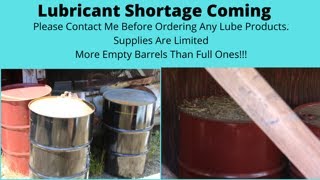 Lube Shortage Is Upon Us Empty Barrels Everywhere Full Ones Coming [upl. by Neysa838]