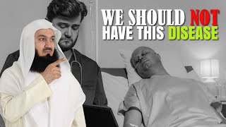 We Should Not Have This Disease  Mufti Menk [upl. by Yager]