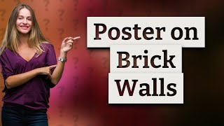 How can I stick a poster on a brick wall [upl. by Tessler]