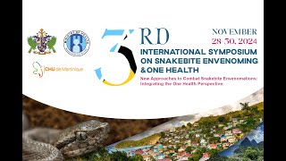 3RD INTERNATIONAL SYMPOSIUM ON SNAKEBITE ENVENOMING amp ONE HEALTH [upl. by Gillette793]