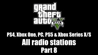 GTA V GTA 5  All radio stations  Part 8 PS4 Xbox One PC PS5 amp Xbox Series XS [upl. by Ime]