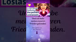 🟣 Probier mal diese Meditation für Vergebung Verzeihen amp Loslassen Ho’oponopono Meditation [upl. by Adnaram219]