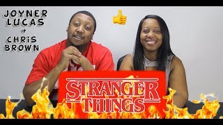 Joyner Lucas amp Chris Brown  Stranger Things OFFICIAL MUSIC VIDEO REACTION [upl. by Meehyrb]