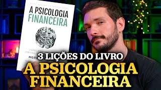 3 LIÇÕES SOBRE DINHEIRO  A Psicologia Financeira de Morgan Housel [upl. by Angadreme]