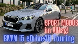 BMW i5 eDrive40 Touring SPORT MODUS im Alltag  was geht wirklich [upl. by Mosley]