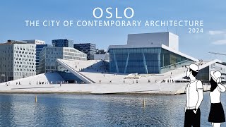 4K Oslo 🇳🇴  The City Of Contemporary Architecture [upl. by Selena]