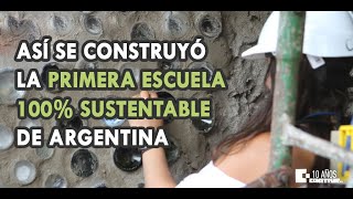 Una Escuela Sustentable Argentina  Primera Parte  Construir TV [upl. by Anielram]