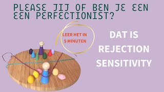 Please jij Ben je een perfectionist Dat is rejection sensitivity [upl. by Euqinor]