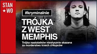 Trójka z West Memphis  Kryminalnie 5 [upl. by Rowan]