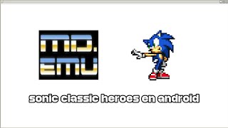 Sonic classic heroes en android con mdemututorial [upl. by Collimore]