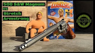 500 SampW Magnum vs Stretch Armstrong [upl. by Jadda656]